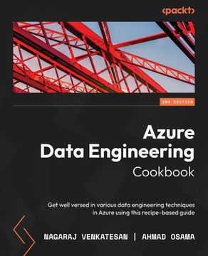 portada Azure Data Engineering Cookbook - Second Edition: Get well versed in various data engineering techniques in Azure using this recipe-based guide (in English)