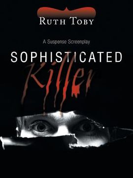 portada Sophisticated Killer: A Suspense Screenplay (en Inglés)