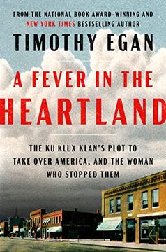 portada A Fever in the Heartland: The ku Klux Klan's Plot to Take Over America, and the Woman who Stopped Them (en Inglés)