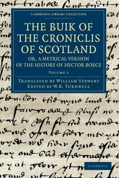 portada The Buik of the Croniclis of Scotland; Or, a Metrical Version of the History of Hector Boece 3 Volume Set: The Buik of the Croniclis of Scotland; Or,a 1 (Cambridge Library Collection - Rolls) (en Inglés)