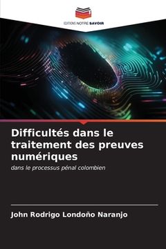 portada Difficultés dans le traitement des preuves numériques (en Francés)