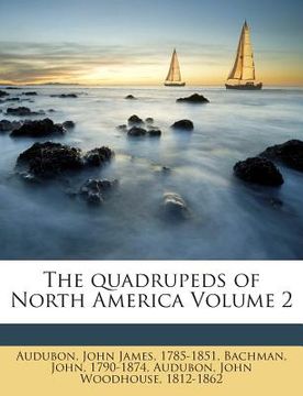 portada The Quadrupeds of North America Volume 2 (en Inglés)