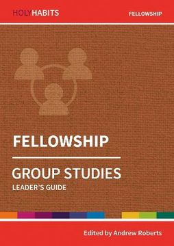 portada Holy Habits Group Studies: Fellowship: Leader's Guide (en Inglés)