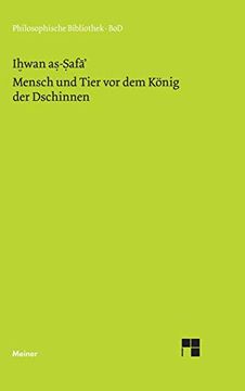portada Mensch und Tier vor dem König der Dschinnen: Aus den Schriften der Lauteren Brüder von Basra: 433 (Philosophische Bibliothek) (en Alemán)