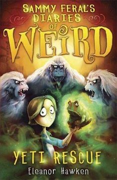 portada Sammy Feral's Diaries of Weird: Yeti Rescue