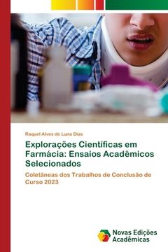 portada Explorações Científicas em Farmácia: Ensaios Acadêmicos Selecionados (en Portugués)