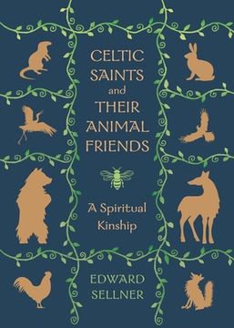 portada Celtic Saints and Their Animal Friends: A Spiritual Kinship (en Inglés)