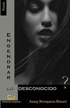 portada Engendrar lo Desconocido (in Spanish)