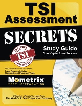 portada TSI Assessment Secrets Study Guide: TSI Assessment Review for the Texas Success Initiative Diagnostic and Placement Tests (en Inglés)