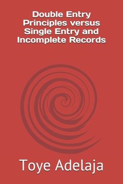 portada Double Entry Principles versus Single Entry and Incomplete Records (en Inglés)