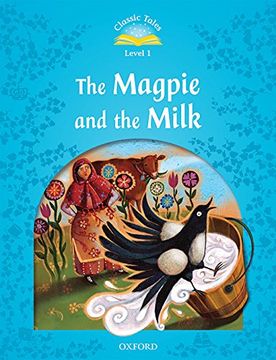 portada Classic Tales: Level 1: The Magpie and the Milk Audio Pack