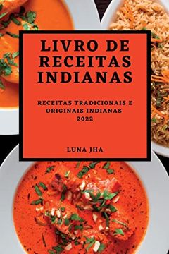 portada Livro de Receitas Indianas 2022: Receitas Tradicionais e Originais Indianas (in Portuguese)