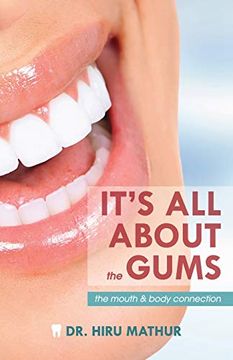 portada It'S all About the Gums: The Mouth & Body Connection (en Inglés)