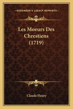 portada Les Moeurs Des Chrestiens (1719) (en Francés)