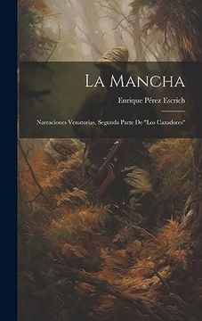 portada La Mancha: Narraciones Venatorias, Segunda Parte de "Los Cazadores"