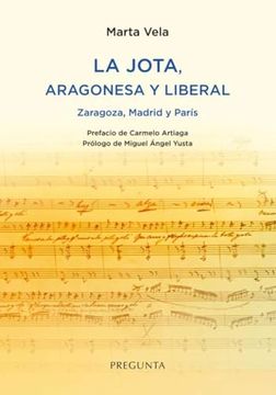 portada La Jota, Aragonesa y Liberal: Zaragoza, Madrid y París