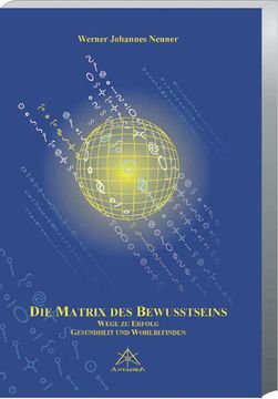 portada Die Matrix des Bewusstseins: Wege zum Erfolg. Gesundheit und Wohlbefinden (in German)