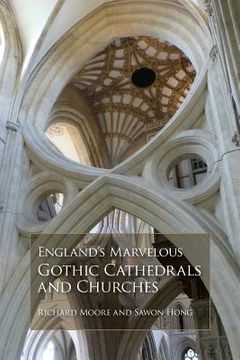 portada England's Marvelous Gothic Cathedrals and Churches (in English)
