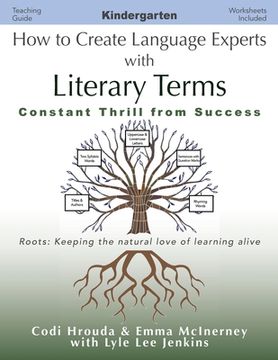 portada How to Create Language Experts with Literary Terms Kindergarten: Constant Thrill from Success (en Inglés)