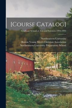 portada [Course Catalog]; Graduate School of Arts and Sciences 1994-1995 (en Inglés)