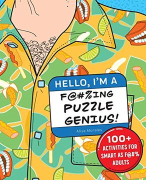 portada Hello, i'm a F@#%Ing Puzzle Genius! 100+ Activities for Smart as F@#% Adults (en Inglés)