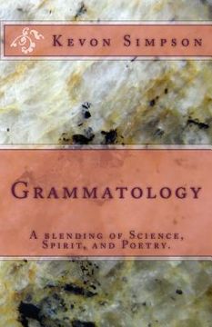 portada Grammatology: A blending of Science, Spirit, and Poetry. (en Inglés)