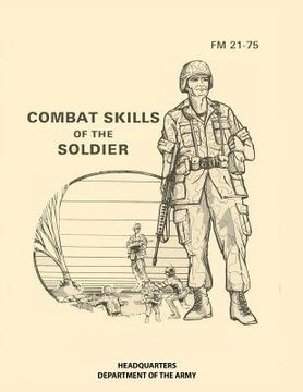 portada Combat Skills of the Soldier: FM 21-75 (en Inglés)