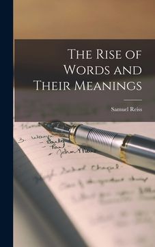 portada The Rise of Words and Their Meanings (en Inglés)