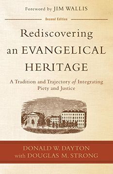 portada Rediscovering an Evangelical Heritage: A Tradition and Trajectory of Integrating Piety and Justice (en Inglés)