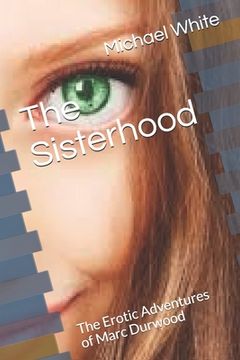 portada The Sisterhood: The Erotic Adventures of Marc Durwood (in English)