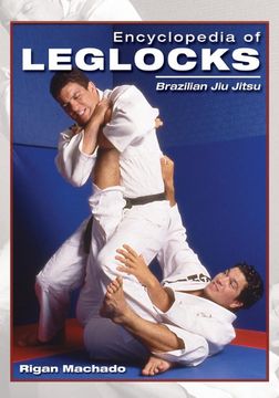 portada Encyclopedia of Leglocks: Brazilian jiu Jitsu (in English)