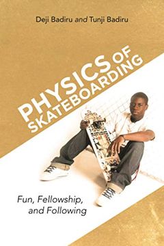 portada Physics of Skateboarding: Fun, Fellowship, and Following (en Inglés)
