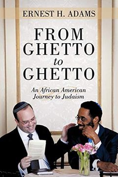 portada From Ghetto to Ghetto: An African American Journey to Judaism (en Inglés)