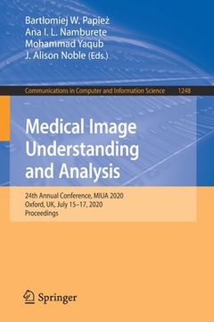 portada Medical Image Understanding and Analysis: 24th Annual Conference, Miua 2020, Oxford, Uk, July 15-17, 2020, Proceedings