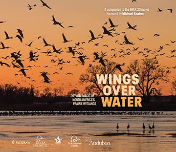portada Wings Over Water: The Vital Magic of North America’S Prairie Wetlands (en Inglés)