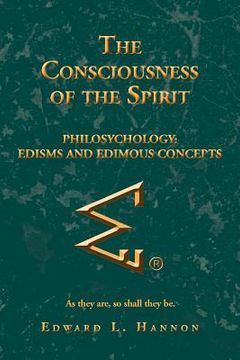 portada the consciousness of the spirit: philosychology: edisms and edimous concepts