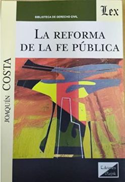 portada Reforma de la fe Pública, la (in Spanish)