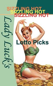 portada Lady Luck's Sizzling Hot Lotto Picks (en Inglés)