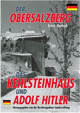 portada Der Obersalzberg: Der Herrscher am Berg. Das Kehlsteinhaus und Adolf Hitler (en Alemán)