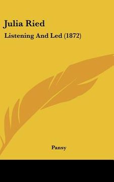 portada julia ried: listening and led (1872)
