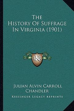 portada the history of suffrage in virginia (1901) (en Inglés)