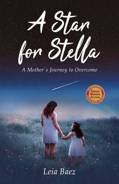 portada A Star for Stella: A Mother's Journey to Overcome (in English)