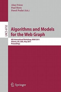 portada algorithms and models for the web-graph: 8th international workshop, waw 2011, atlanta, ga, usa, may 27-29, 2011, proceedings (en Inglés)