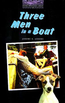 portada The Oxford Bookworms Library: Oxford Bookworms 4. Three men in a Boat: To say Nothing of the Dog: 1400 Headwords (en Inglés)