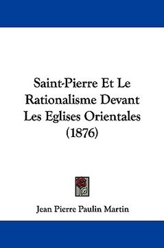 portada saint-pierre et le rationalisme devant les eglises orientales (1876)