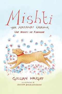 portada Mishti, the Mirzapuri Labrador: Urf Mishti Ke Karname (en Inglés)