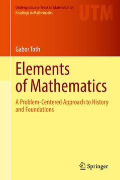 portada Elements of Mathematics: A Problem-Centered Approach to History and Foundations (en Inglés)