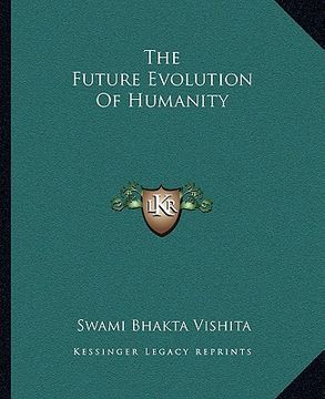 portada the future evolution of humanity (en Inglés)