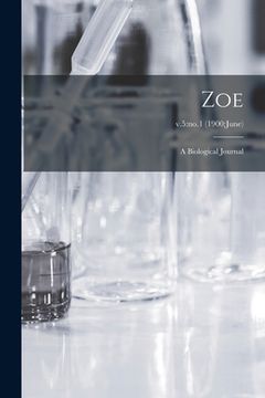 portada Zoe: a Biological Journal; v.5: no.1 (1900: June) (en Inglés)