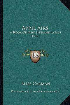 portada april airs: a book of new england lyrics (1916) (en Inglés)